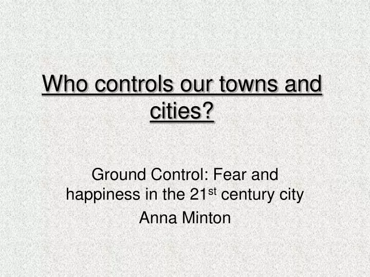 who controls our towns and cities