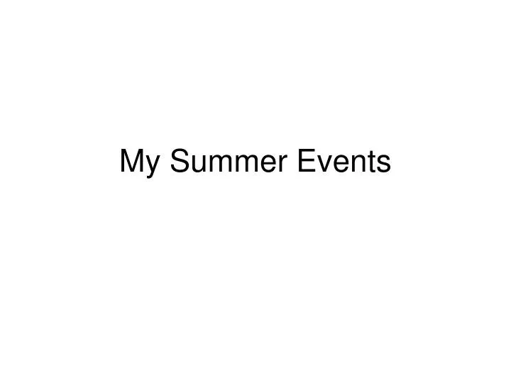 my summer events