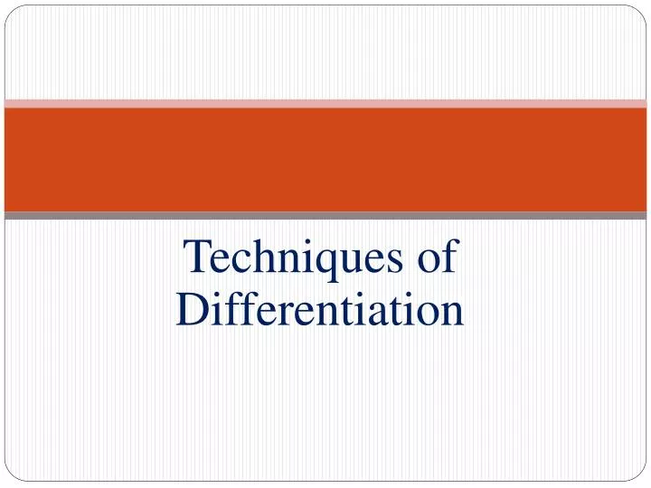 techniques of differentiation