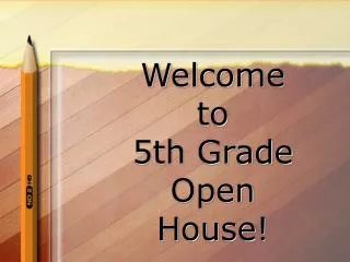 Welcome to 5th Grade Open House!