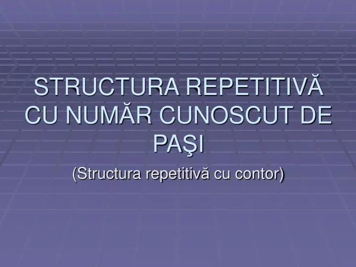 s tructura repetitiv cu num r cunoscut de pa i