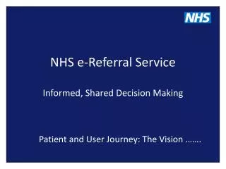 NHS e-Referral Service Informed, Shared Decision Making