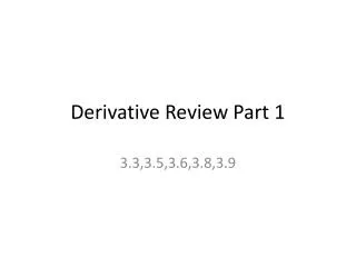 Derivative Review Part 1