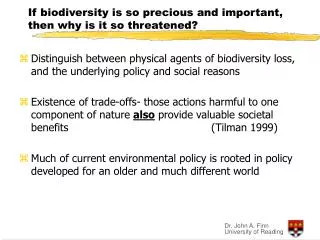 If biodiversity is so precious and important, then why is it so threatened?