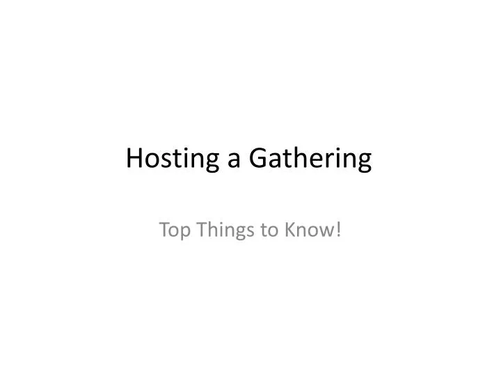 hosting a gathering