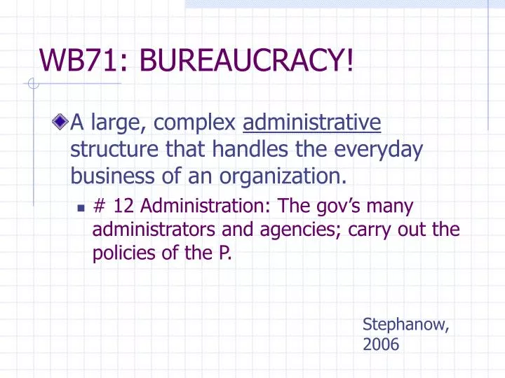 wb71 bureaucracy