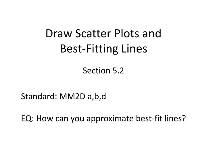 draw scatter plots and best fitting lines