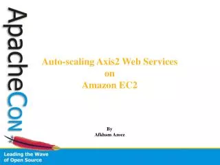 Auto-scaling Axis2 Web Services on Amazon EC2 By Afkham Azeez