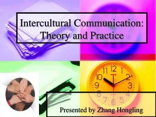 Intercultural Communication: Theory and Practice