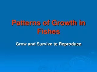 Patterns of Growth in Fishes