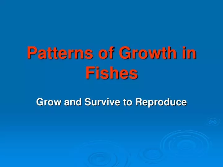patterns of growth in fishes