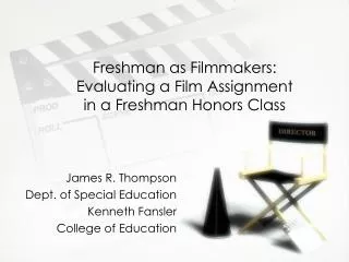Freshman as Filmmakers: Evaluating a Film Assignment in a Freshman Honors Class