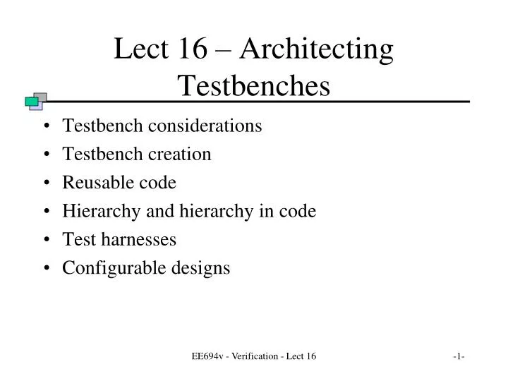 lect 16 architecting testbenches