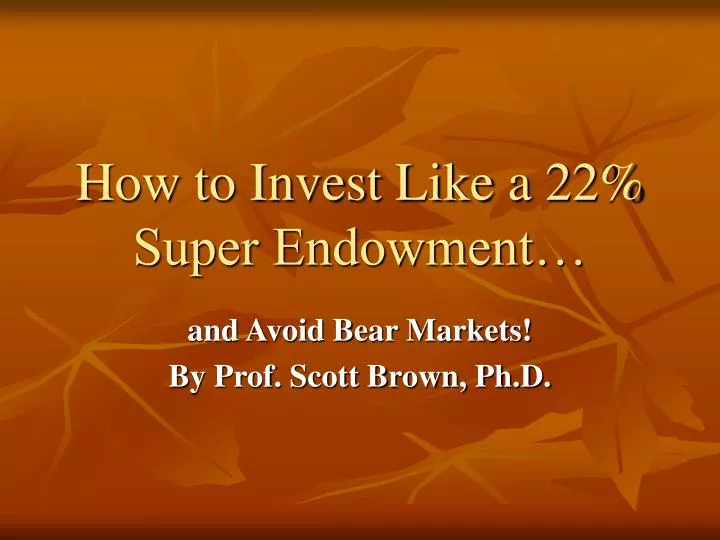 how to invest like a 22 super endowment