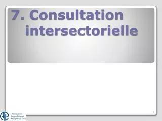 7 consultation intersectorielle