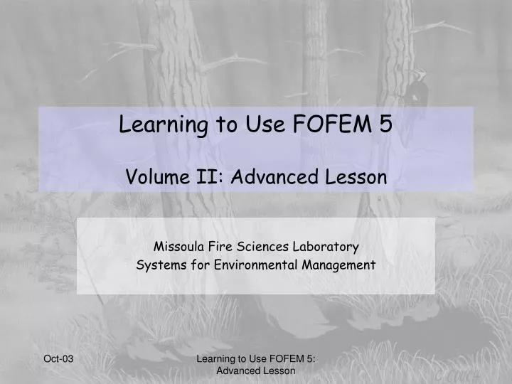learning to use fofem 5 volume ii advanced lesson