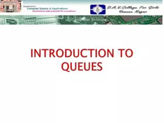 INTRODUCTION TO QUEUES