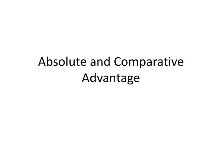 absolute and comparative advantage