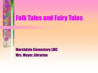 Folk Tales and Fairy Tales