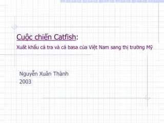 cu c chi n catfish xu t kh u c tra v c basa c a vi t nam sang th tr ng m