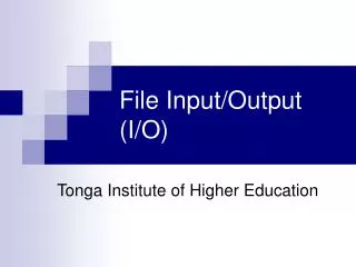 File Input/Output (I/O)