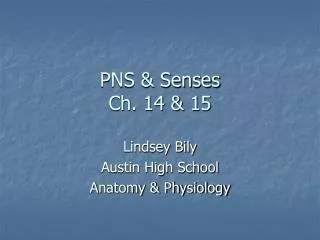 PNS &amp; Senses Ch. 14 &amp; 15