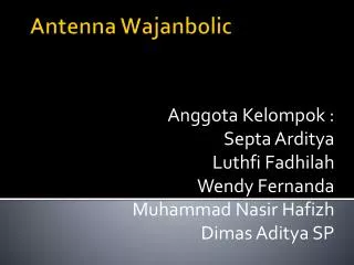 anggota kelompok septa arditya luthfi fadhilah wendy fernanda muhammad nasir hafizh dimas aditya sp