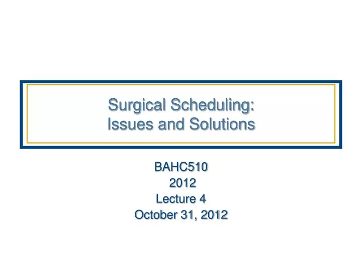 surgical scheduling issues and solutions