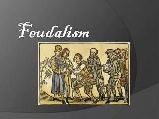 Feudalism