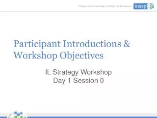 Participant Introductions &amp; Workshop Objectives