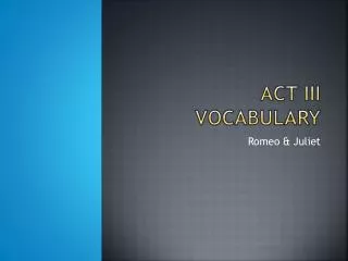 Act III Vocabulary