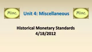 Historical Monetary Standards 4/18/2012