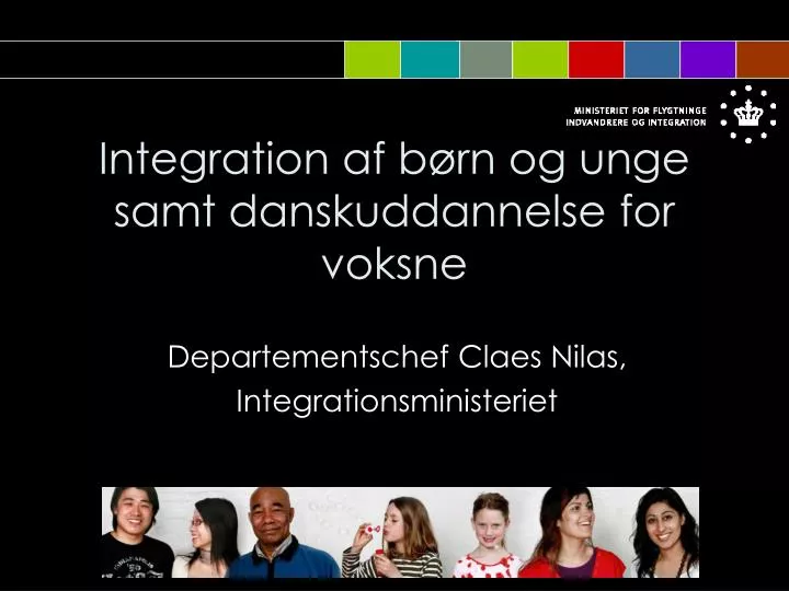 integration af b rn og unge samt danskuddannelse for voksne