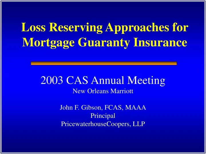 loss reserving approaches for mortgage guaranty insurance