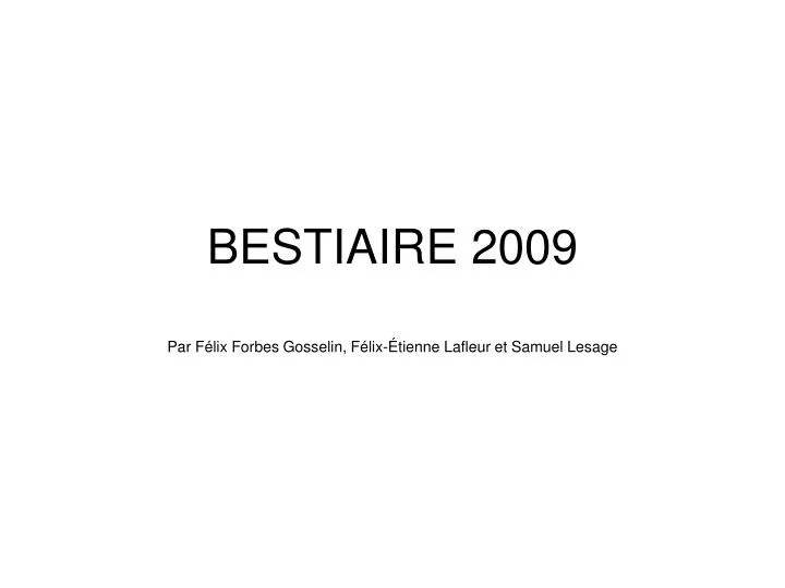 bestiaire 2009