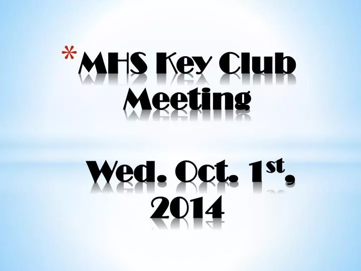 mhs key club meeting wed oct 1 st 2014