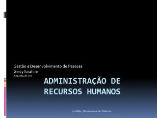 gest o e desenvolvimento de pessoas geisy ibrahim analista de rh