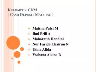 Kelompok CDM ( Cash Deposit Machine )