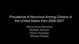 Prevalence of Norovirus Among Citizens of the United States from 2006-2007