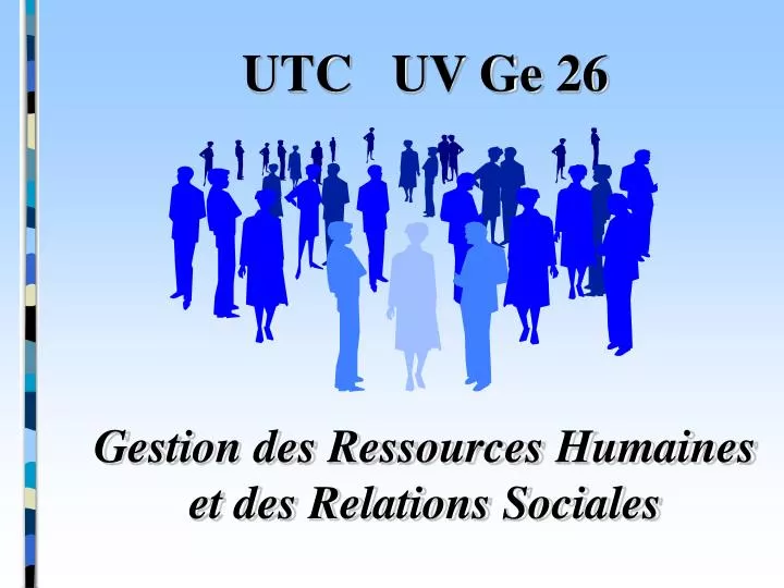 utc uv ge 26 gestion des ressources humaines et des relations sociales