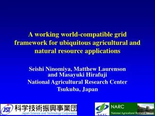 Seishi Ninomiya, Matthew Laurenson and Masayuki Hirafuji National Agricultural Research Center