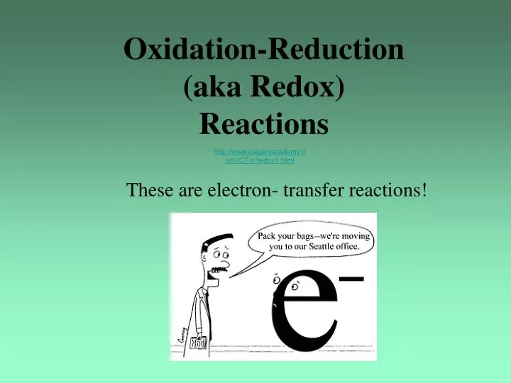 oxidation reduction aka redox reactions