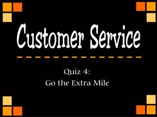 Quiz 4: Go the Extra Mile