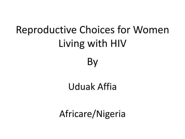 reproductive choices for women living with hiv