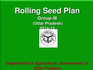 Rolling Seed Plan Group-III (Uttar Pradesh) 2014-15