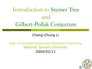 Introduction to Steiner Tree and Gilbert-Pollak Conjecture