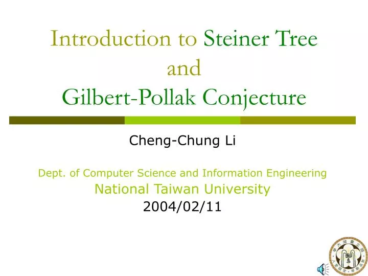 introduction to steiner tree and gilbert pollak conjecture