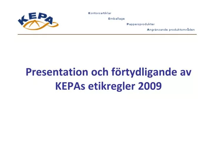 presentation och f rtydligande av kepas etikregler 2009
