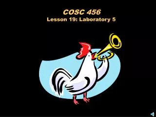 COSC 456 Lesson 19: Laboratory 5