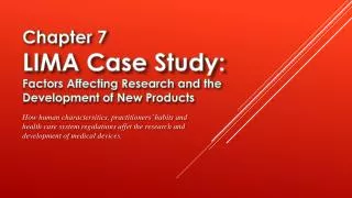 Chapter 7 LIMA Case Study: Factors Affecting Research and the Development of New Products